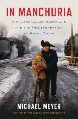'In Manchuria' with Michael Meyer and Ian Buruma | ChinaFile