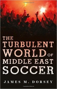 The Turbulent World of Middle East Soccer | The Bookworm