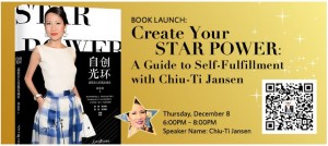 Book Launch: Create Your Star Power: A Guide to Self-Fulfillment with Chiu-Ti Jansen