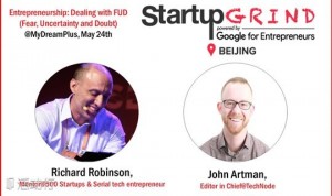 STARTUP GRIND BEIJING HOSTS RICHARD ROBINSON (500 Startups, Chinaaccelerator & Serial Tech Entrepreneur)