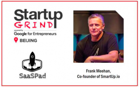 How to Get Funded from International VCs? SG Beijing Hosts Frank Meehan(SmartUp.io+SparkLabsGlobal)